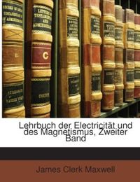 Produktbild: Maxwell, J: Lehrbuch der Electricit&auml;t und des Magnetismus, Z