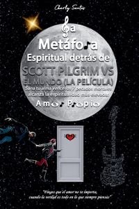 Produktbild: La Met&aacute;fora Espiritual detr&aacute;s de SCOTT PILGRIM VS EL MUNDO (LA PEL&Iacute;CULA) 2010
