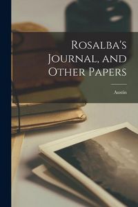 Produktbild: Rosalba's Journal, and Other Papers