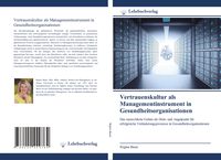 Produktbild: Vertrauenskultur als Managementinstrument in Gesundheitsorganisationen