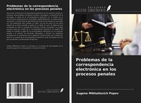 Produktbild: Problemas de la correspondencia electr&oacute;nica en los procesos penales