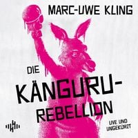 Produktbild: Die K&auml;nguru-Rebellion (Die K&auml;nguru-Werke 5)