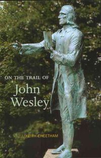 Produktbild: Cheetham, J: On the Trail of John Wesley