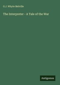 Produktbild: The Interpreter - A Tale of the War