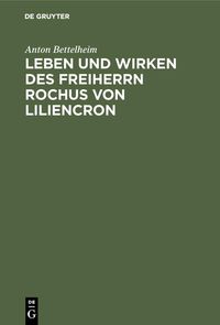 Produktbild: Leben und Wirken des Freiherrn Rochus von Liliencron