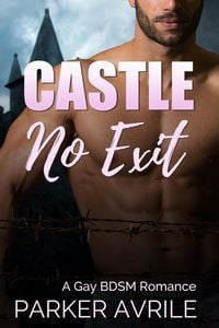 Produktbild: Castle No Exit: A Gay BDSM Romance