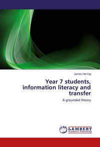 Produktbild: Year 7 students, information literacy and transfer