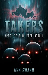 Produktbild: Takers (Apocalypse in Eden, #1)