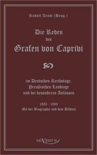 Produktbild: Caprivi, L: Reden des Grafen von Caprivi im Deutschen Reichs