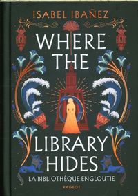 Produktbild: Where the library hides. La biblioth&egrave;que engloutie