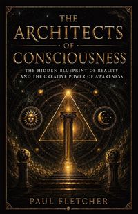 Produktbild: The Architects Of Consciousness