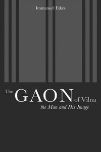 Produktbild: Etkes, I: Gaon of Vilna - The Man & His Image