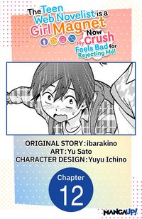 Produktbild: The Teen Web Novelist is a Girl Magnet: Now My Crush Feels Bad for Rejecting Me! #012