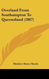 Produktbild: Overland From Southampton To Queensland (1867)