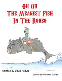 Produktbild: Oh Oh the Meanest Fish in the Rodeo