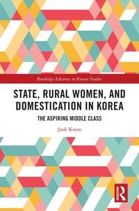 Produktbild: State, Rural Women, and Domestication in Korea