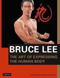 Produktbild: Bruce Lee The Art of Expressing the Human Body