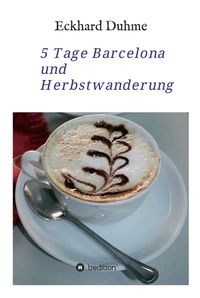 Produktbild: 5 Tage Barcelona und Herbstwanderung