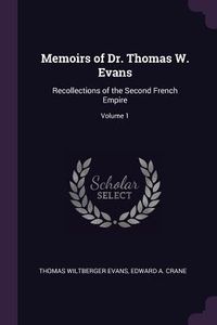 Produktbild: Memoirs of Dr. Thomas W. Evans