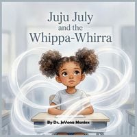 Produktbild: Juju July and the Whippa-Whirra