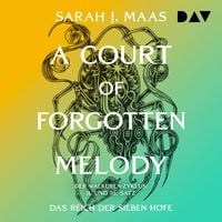 Produktbild: Das Reich der sieben H&ouml;fe &ndash; Teil 7: A Court of Forgotten Melody