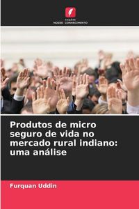 Produktbild: Produtos de micro seguro de vida no mercado rural indiano: uma an&aacute;lise