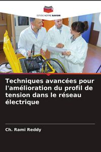 Produktbild: Techniques avanc&eacute;es pour l'am&eacute;lioration du profil de tension dans le r&eacute;seau &eacute;lectrique
