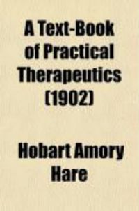 Produktbild: A Text-Book of Practical Therapeutics (1902)