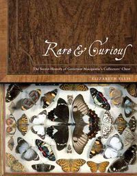 Produktbild: Rare and Curious: The Secret History of Governor Macquarie's Collector's Chest