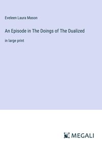 Produktbild: An Episode in The Doings of The Dualized