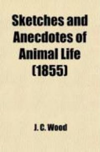 Produktbild: Sketches and Anecdotes of Animal Life
