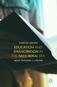 Produktbild: Education and Emancipation in the Neoliberal Era