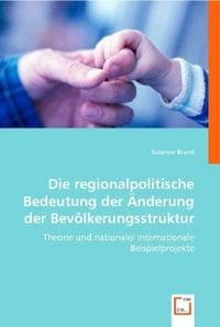 Produktbild: Brand, S: Die regionalpolitische Bedeutung der &Auml;nderung der