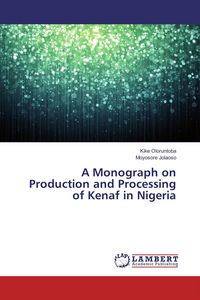 Produktbild: A Monograph on Production and Processing of Kenaf in Nigeria
