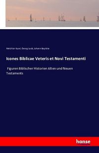 Produktbild: Icones Biblicae Veteris et Novi Testamenti