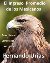 Produktbild: El Ingreso Promedio de los Mexicanos (Mexico Economic and Political Essays, #1)