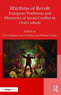 Produktbild: Rhythms of Revolt: European Traditions and Memories of Social Conflict in Oral Culture