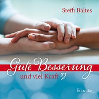 Produktbild: Gute Besserung und viel Kraft