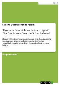 Produktbild: Warum treiben nicht mehr &Auml;ltere Sport? Eine Studie zum 'inneren Schweinehund'