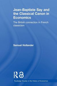 Produktbild: Jean-Baptiste Say and the Classical Canon in Economics