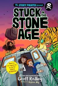 Produktbild: The Story Pirates Present: Stuck in the Stone Age