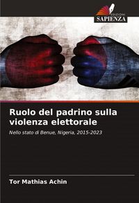 Produktbild: Ruolo del padrino sulla violenza elettorale