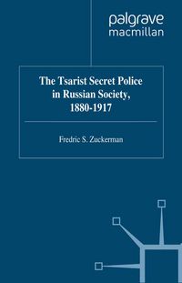 Produktbild: The Tsarist Secret Police in Russian Society, 1880-1917