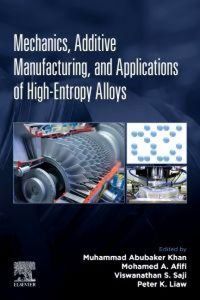 Produktbild: Mechanics, Additive Manufacturing, and Applications of High-Entropy Alloys