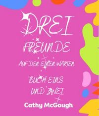 Produktbild: Drei Freund Auf Warten Sie 4 die 1 Komplette Serie German Edition: Buch 1: was Sein Wird, Wird Sein; Buch 2