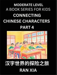 Produktbild: Chinese Characters for Kids (Part 4)- Moderate Level Test Series for Children to Recognize Chinese Characters by Column Matching, Suitable for HSK All Levels, Fast Learn Mandarin Chinese with Simplified Character Brain Games