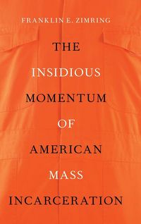 Produktbild: Insidious Momentum of American Mass Incarceration