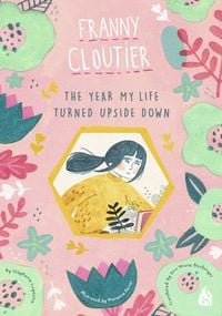 Produktbild: Franny Cloutier 1: The Year My Life Turned Upside Down