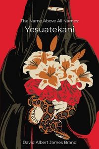 Produktbild: The Name Above All Names: Yesuatekani