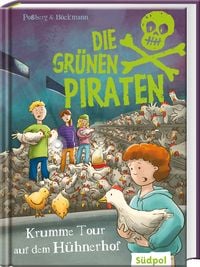 Produktbild: Die Gr&uuml;nen Piraten &ndash; Krumme Tour auf dem H&uuml;hnerhof